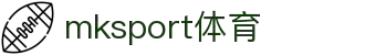 MK(体育科技有限公司)体育·官方网站